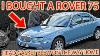 I Bought An Early Rover 75 Club 1 8 K Series Petrol One Owner From New Walkaround U0026 Review